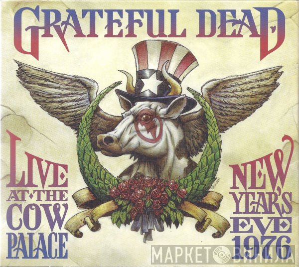 The Grateful Dead - Live At The Cow Palace, New Year's Eve, 1976 / Spirit Of '76 (Live At The Cow Palace Bonus Disc)