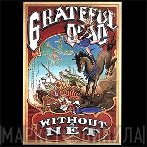 The Grateful Dead - Without A Net