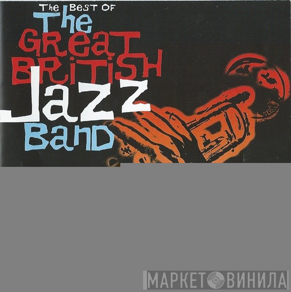 The Great British Jazz Band - The Best Of The Great British Jazz Band