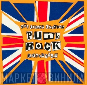  - The Great British Punk Rock Explosion