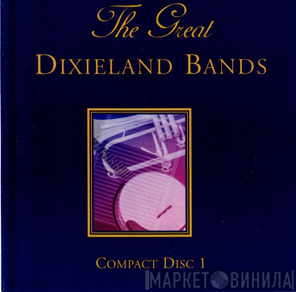  - The Great Dixieland Bands