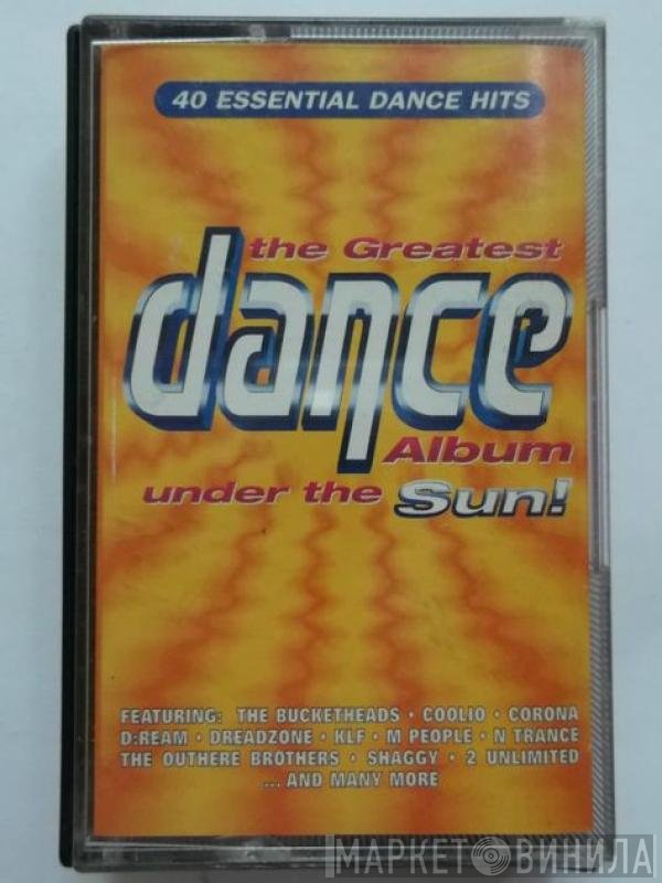  - The Greatest Dance Album Under The Sun!