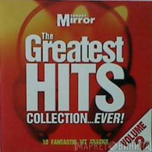  - The Greatest Hits Collection...Ever! Volume 2