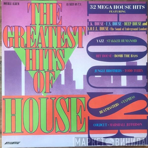  - The Greatest Hits Of House