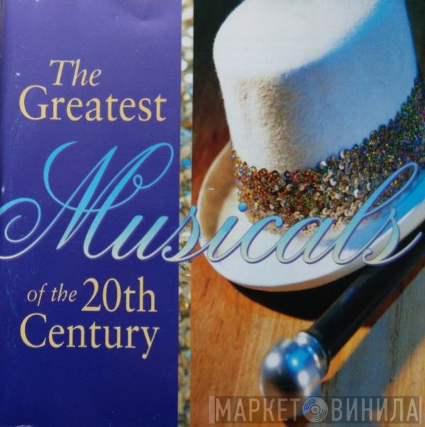  - The Greatest Musicals Of The 20th Century