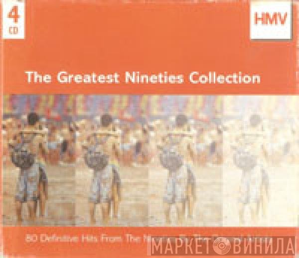  - The Greatest Nineties Collection