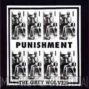 The Grey Wolves  - Punishment