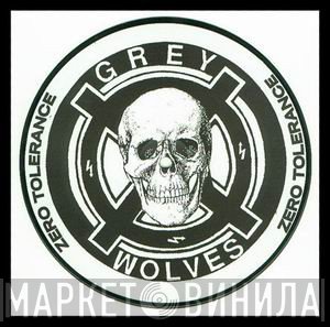 The Grey Wolves  - Zero Tolerance