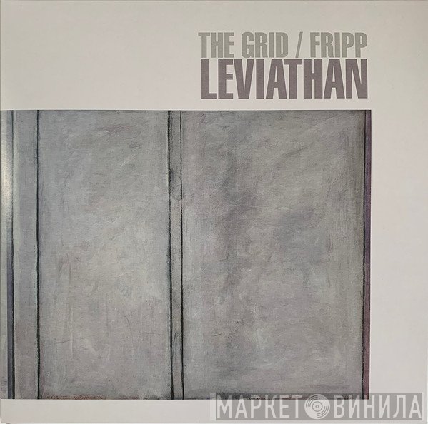 The Grid / Robert Fripp  - Leviathan