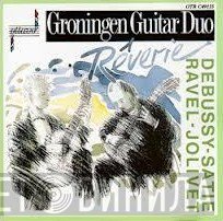 The Groningen Guitar Duo, Claude Debussy - Erik Satie - Maurice Ravel - André Jolivet  - Revêrie