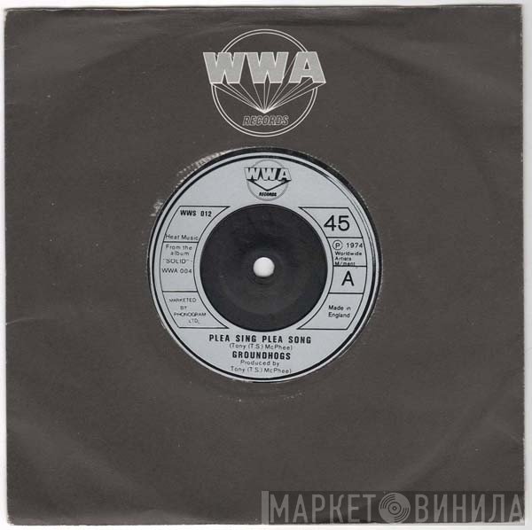 The Groundhogs, Tony McPhee - Plea Sing Plea Song / Dog Me Bitch