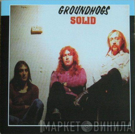 The Groundhogs  - Solid