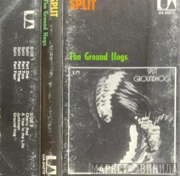 The Groundhogs  - Split