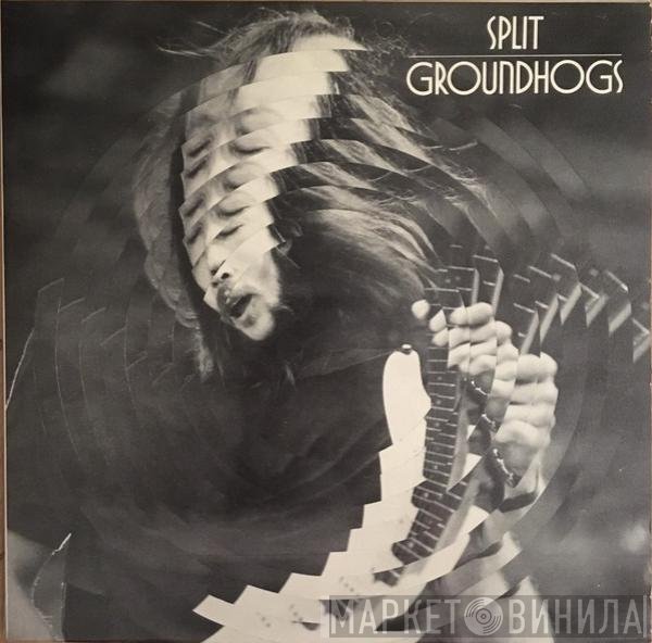 The Groundhogs  - Split