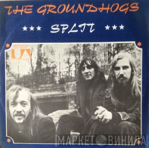 The Groundhogs  - Split