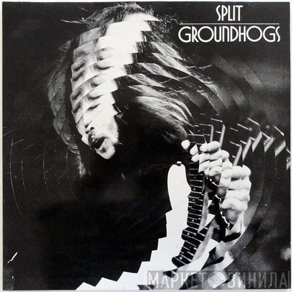 The Groundhogs  - Split