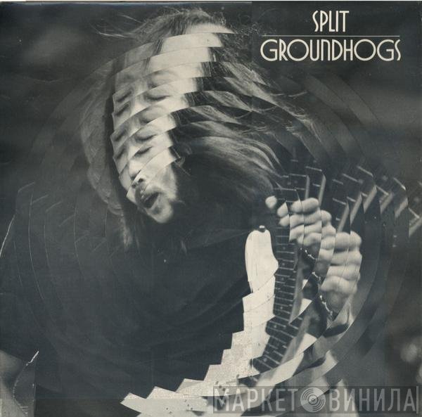 The Groundhogs - Split