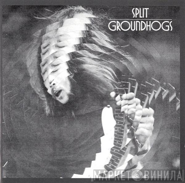 The Groundhogs  - Split
