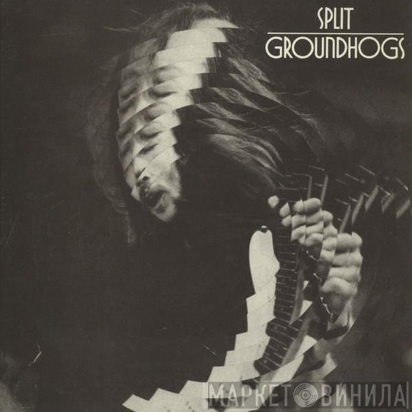 The Groundhogs  - Split