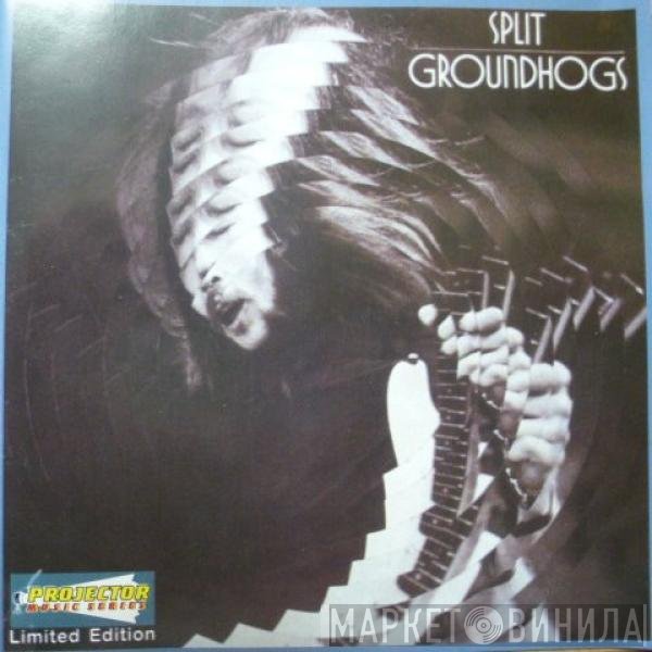 The Groundhogs  - Split