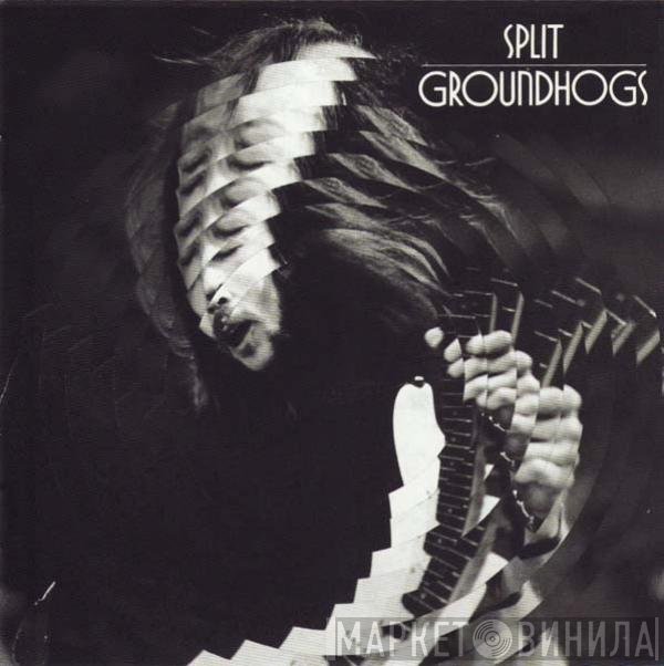 The Groundhogs  - Split