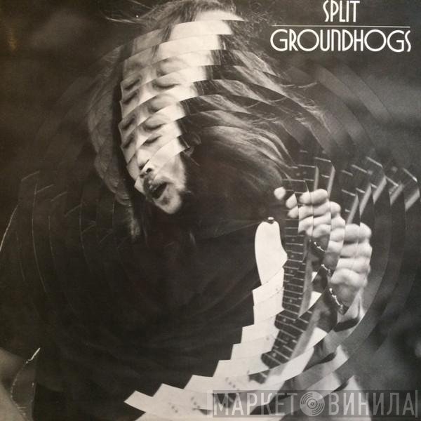 The Groundhogs  - Split