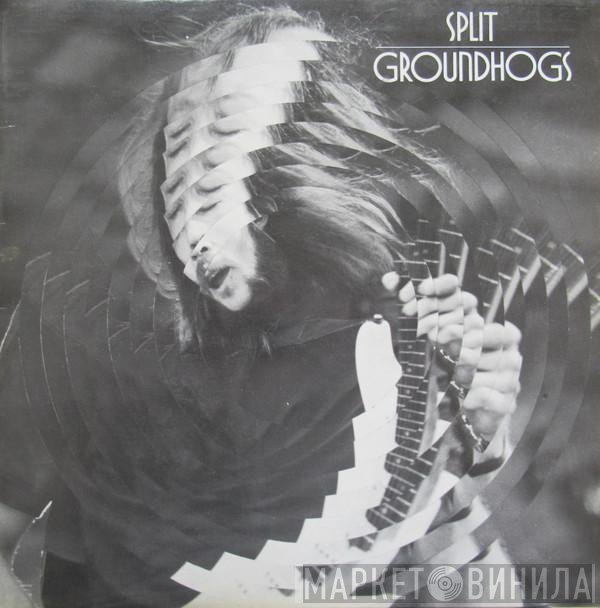 The Groundhogs  - Split