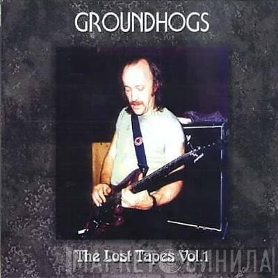 The Groundhogs - The Lost Tapes Vol. 1