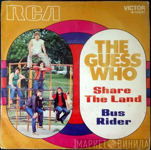 The Guess Who  - Share The Land / Bus Rider