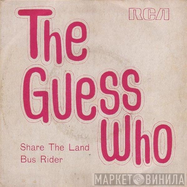 The Guess Who  - Share The Land / Bus Rider