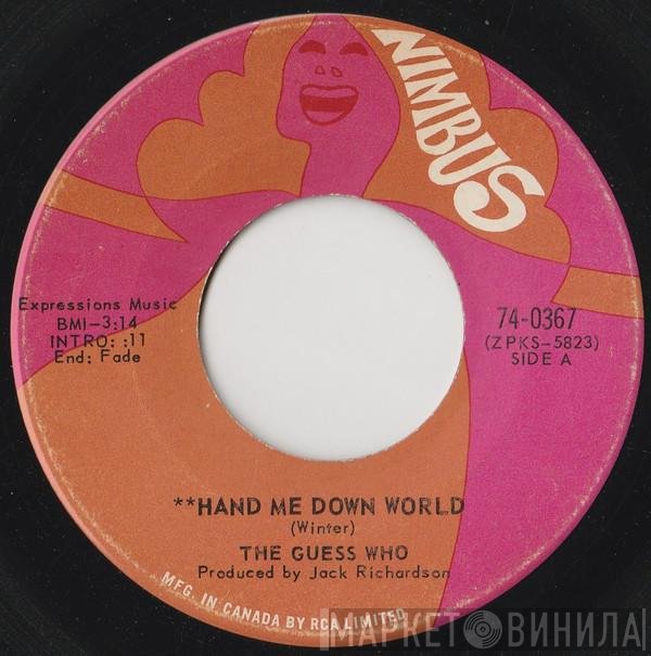 The Guess Who  - Hand Me Down World