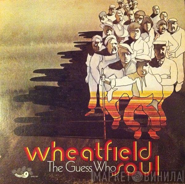 The Guess Who  - Wheatfield Soul
