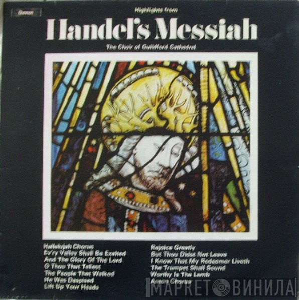 The Guildford Cathedral Choir - Highlights From Handel's Messiah