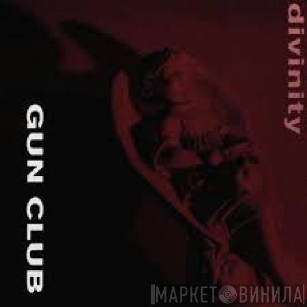 The Gun Club  - Divinity