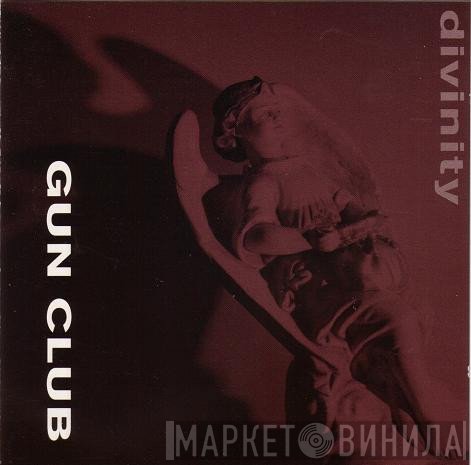 The Gun Club  - Divinity