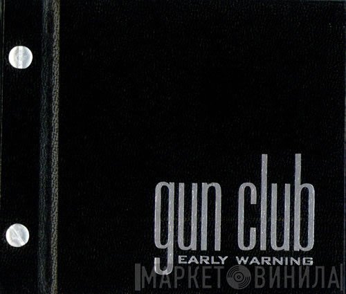 The Gun Club  - Early Warning