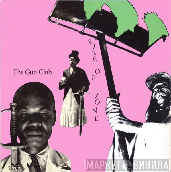 The Gun Club  - Fire Of Love