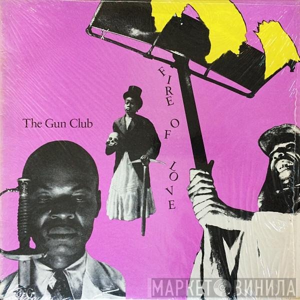 The Gun Club  - Fire Of Love