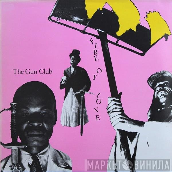 The Gun Club - Fire Of Love