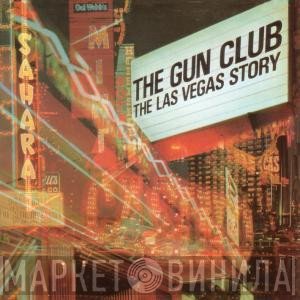 The Gun Club - The Las Vegas Story