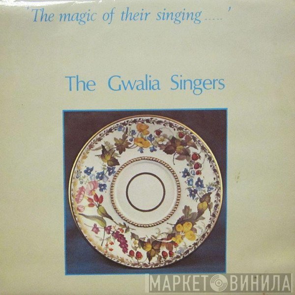 The Gwalia Singers - The Magic Of Their Singing