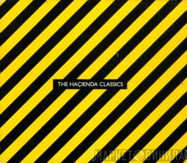  - The Haçienda Classics
