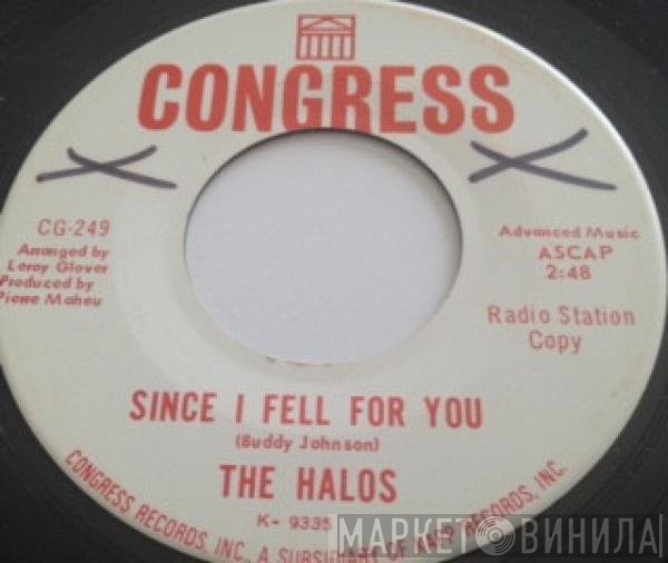 The Halos  - Since I Fell For You