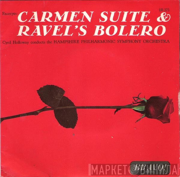 The Hampshire Philharmonic Symphony Orchestra, Cyril Holloway - Carmen Suite / Ravel's Bolero