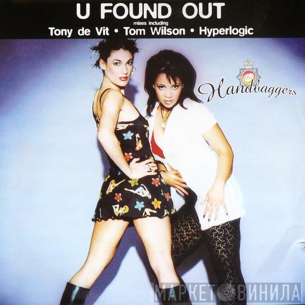 The Handbaggers - U Found Out