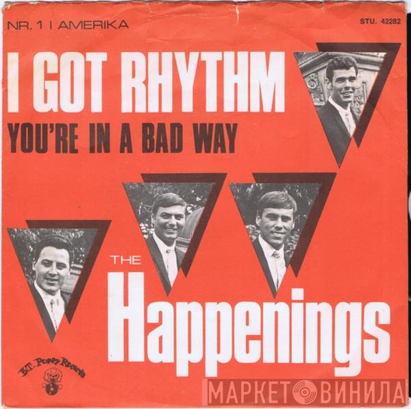The Happenings - I Got Rhythm / You're In A Bad Way