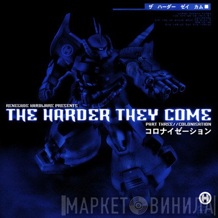  - The Harder They Come - Part Three (Colonisation)