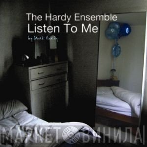 The Hardy Ensemble - Listen To Me