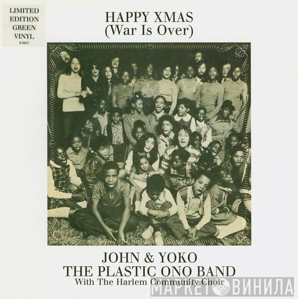 The Harlem Community Choir, The Plastic Ono Band, John Lennon &amp; Yoko Ono - Happy Xmas (War Is Over)