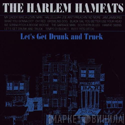 The Harlem Hamfats - Let's Get Drunk And Truck